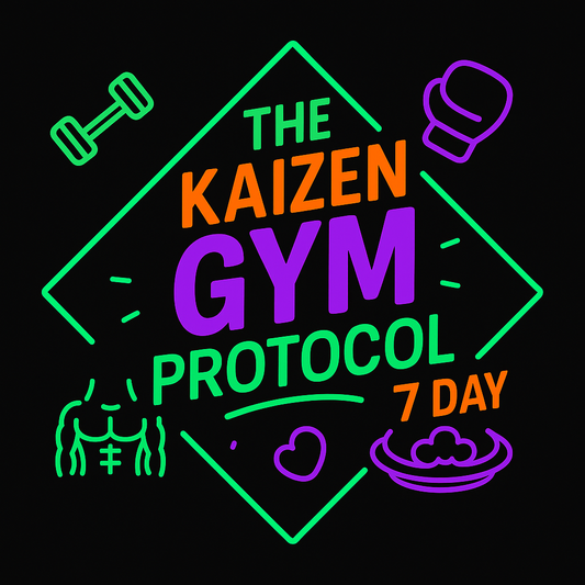 The Kaizen "GYM PROTOCOL"